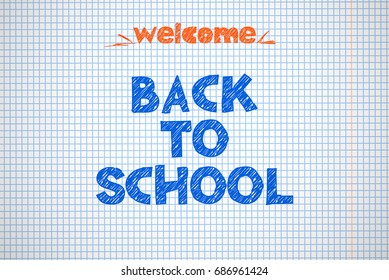 Back to school background. Notebook squared paper and hand drawn text. Vector illustration.