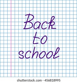 Back to school background, a piece of paper with handwritten text