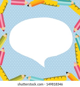 back to school - background with ruler and pencil. Speech bubble background