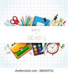 Back to school background with supplies tools. Place for your text. Layered realistic vector illustration.