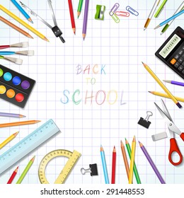 Back to school background with supplies tools. Place for your text. Layered realistic vector illustration.