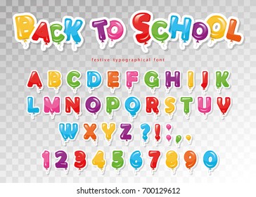 Back to school. Balloon paper cutout font design for kids. Funny ABC letters and numbers. For birthday party, baby shower.