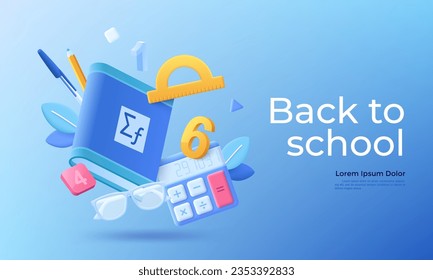 Back to school banner with 3d illustration of textbook, ruler, calculator, glasses, pen, pencil, numbers. Vector cartoon illustration for brochure, webpage or mobile app