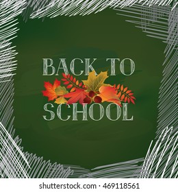 Back to school. Banner with autumn leaves over green chalkboard background. Vector.