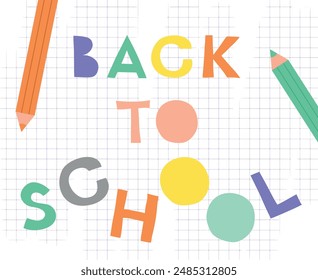 Back to school banner. A checkered notebook with pencils and a playful back to school inscription. Colored pencils and colorful text banner, poster, background.