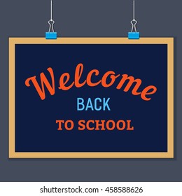 Back to school banner concept. Idea of typography welcome poster with element of border frame. Board on clamps. Announcement to start study. Invitation to school background. Vector illustration