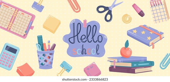 Back to school banner design. Office supplies and text Hello school. Flat graphic vector illustrations on yellow background