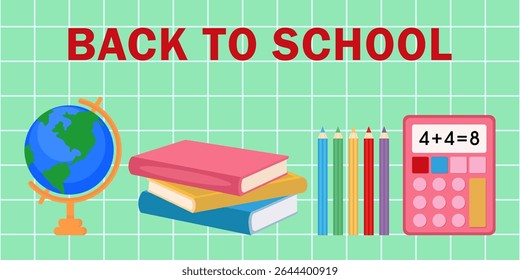 Back to school banner with different school supplies such as globe, books, pencils and calculator symbolizes education and learning. Vector.
