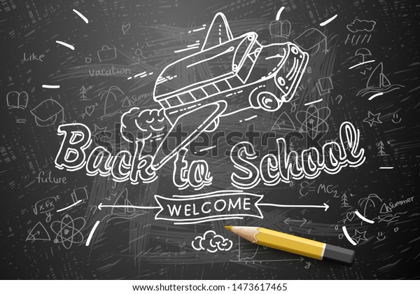 Back to school banner, doodle on\
chalkboard background, school bus, vector\
illustration.