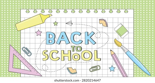 Back to school banner in doodle style with notebook sheet of school supplies in the background