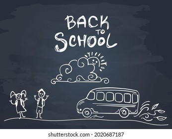 Back to School banner on chalkboard. Doodles icons girl, boy, school bus, cloud, sun and lettering Back to School. Vector illustration.