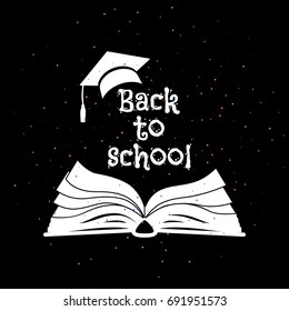 Back to school banner with open book, back to school text, hat on black background. Vector illustration. All isolated nd layered
