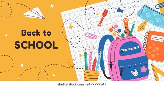 Back to school banner, poster. School backpack, stationery, paper airplane, notebook sheet and doodle. Yellow background. Vector design template for invitation, card, flyer, promotion, sale.