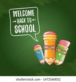 Back to school banner or poster with cartoon funky pencil and hand drawn doodle text label on green chalkboard texture backdrop. Vector back to school background with cartoon school supplies