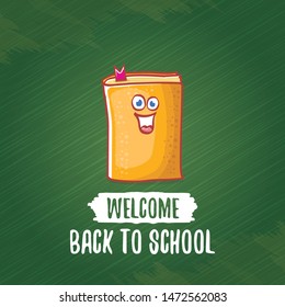 Back to school banner or poster with cartoon funky book and hand drawn doodle text label on green chalkboard texture backdrop. Vector back to school background with cartoon school supplies