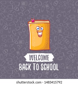 Back to school banner or poster with cartoon funky book and hand drawn doodle text label on grey doodle pattern background. Vector back to school background with cartoon school supplies