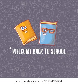 Back to school banner or poster with cartoon funky book and hand drawn doodle text label on grey doodle pattern background. Vector back to school background with cartoon school supplies