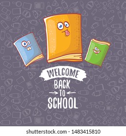 Back to school banner or poster with cartoon funky book and hand drawn doodle text label on grey doodle pattern background. Vector back to school background with cartoon school supplies