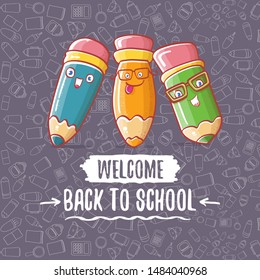 Back to school banner or poster with cartoon funky pencil and hand drawn doodle text label on grey doodle pattern background. Vector back to school background with cartoon school supplies