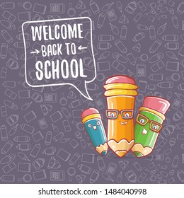 Back to school banner or poster with cartoon funky pencil and hand drawn doodle text label on grey doodle pattern background. Vector back to school background with cartoon school supplies