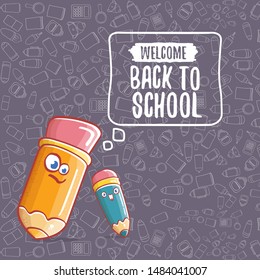 Back to school banner or poster with cartoon funky pencil and hand drawn doodle text label on grey doodle pattern background. Vector back to school background with cartoon school supplies