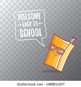 Back to school banner or poster with cartoon funky book and hand drawn doodle text label isolated on transparent background. Vector back to school background with cartoon school supplies