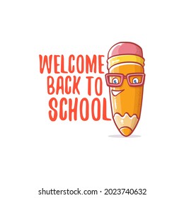 Back to school banner or poster with cartoon funky pencil and hand drawn doodle text label isolated on white backdrop. Vector back to school background with cartoon school supplies