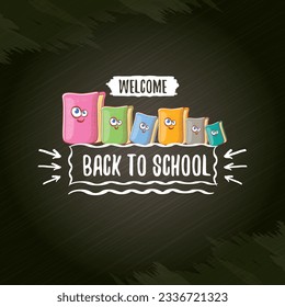 Back to school banner or poster with cartoon funky book and hand drawn doodle text label on black chalkboard texture backdrop. Vector back to school background with cartoon school supplies
