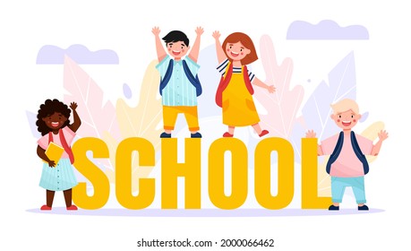Back to school banner or poster. Smiling kids with backpacks in different poses. Flat cartoon style vector illustration. Happy cute characters with big letters. 

