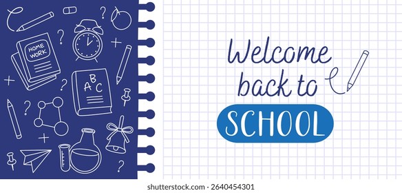 Back to school banner, poster. White notebook sheet, white doodles, outline illustrations of school supplies on a blue board. Book, chemical flask, alarm clock, bell, pencil, molecule.