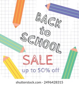 Back to school banner Sale. A checkered notebook with pencils. Colored pencils and colorful text banner, poster, background.
