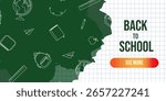 Back to school banner template with green chalkboard and outlined school supplies on graph paper background. Vector illustration for education-themed designs and promotions