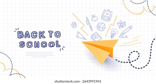 Back to school banner. White checkered notebook paper background with blue pen hand drawn text, doodle school supplies and big bright yellow paper plane. Education concept, creative poster template.