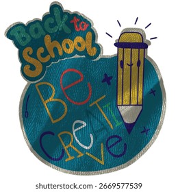 Back to School Be Creative Illustration – Colorful Educational Design with Fun Pencil Character and Playful Typography