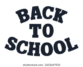 Back to School in a bold font text. Great for banners, welcome signs, student promotions, and academic use. Suitable for various learning materials. Vector illustration