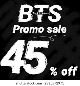 Back to School BTS sale and promo sale background 5 10 15 20 25 30 35 40 45 50 60 70 80 90 percent off blackboard chalk-style 
