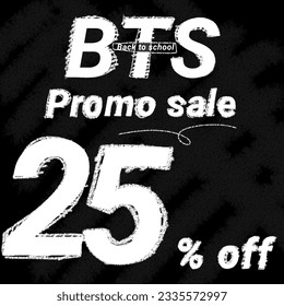 Back to School BTS sale and promo sale background 5 10 15 20 25 30 35 40 45 50 60 70 80 90 percent off blackboard chalk-style 