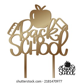 Back to school cake topper. Party decoration cut file vector design with calligraphy text, apple, pencil and ruler.