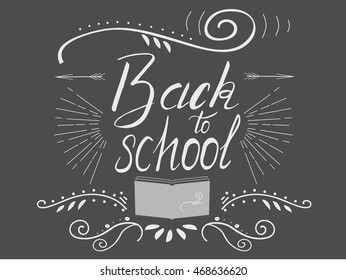 Back to School calligraphic Design on chalkboard . Retro Style Elements. Vintage Ornaments. Vector illustration.