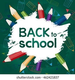 Back to School Calligraphic Designs with colored  pencils On Chalkboard. EPS 8
