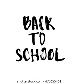Back to School Calligraphic Designs - hand drawn lettering phrase, isolated on the white background. Brush ink inscription for photo overlays, typography print, flyer, poster design.