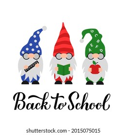 Back to School calligraphy lettering with cute gnomes. Gnome students. Vector template for banner, poster, greeting card, t-shirt, etc.