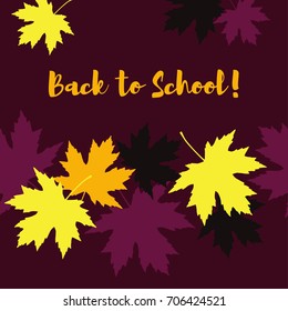 Back to School! Card with autumn maple leaves. Flat design.