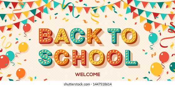Back To School Card Or Banner With Typography Design. Vector Illustration With Retro Light Bulbs Font, Streamers, Confetti, Balloons And Hanging Flag Garlands.