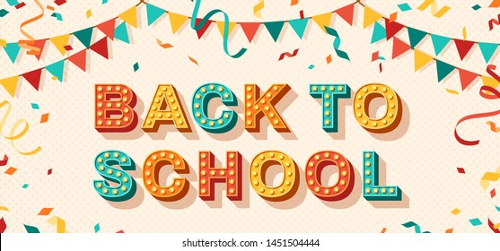 Back to school card or banner with typography design. Vector illustration with retro light bulbs font, streamers, confetti and hanging flag garlands.