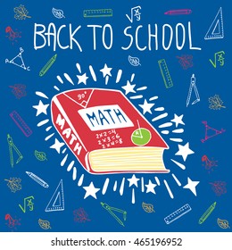 Back to school card with mathematics textbook. The math book on blue background