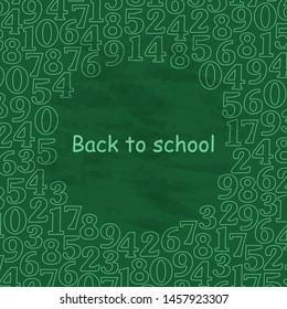 Back to school card-vector illustration. Numbers 0 to 9, grunge background green.