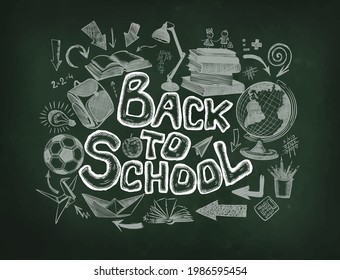 Back to school . Chalk drawing on a school board. Set of school items. Vector illustration