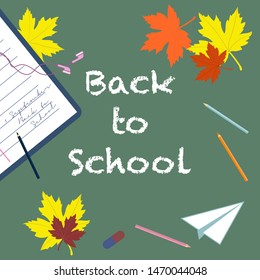 Back to school - chalk inscription and pencils, eraser, notebook, autumn leaves, paper airplane  top view. Vector illustration