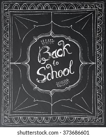 Back to school chalk lettering on black background. Vector illustration. Education concept with black chalkboard and white frame.